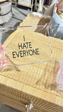 Load image into Gallery viewer, I HATE Everyone Lucite Tray