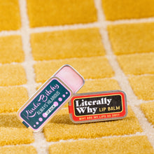 Load image into Gallery viewer, Kinda Bitchy Lip Balm