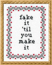 Load image into Gallery viewer, Fake It Till You Make It Cross-Stitch
