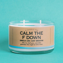 Load image into Gallery viewer, A Candle for Calm the F Down | Funny Candle

