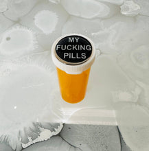 Load image into Gallery viewer, My Fucking Pills Pill Case Pill Bottle 
