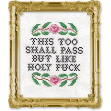 Load image into Gallery viewer, This Too Shall Pass Deluxe Cross Stitch Kit
