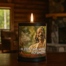 Load image into Gallery viewer, Bless this Hizzle Fo' Shizzle Scented Candle
