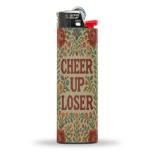 Load image into Gallery viewer, Cheer Up Loser Lighter
