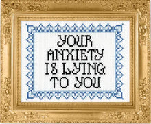 Load image into Gallery viewer, Your Anxiety is Lying to You Deluxe Cross Stitch Kit
