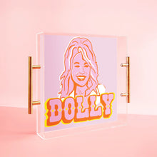 Load image into Gallery viewer, Dolly Parton Large Acrylic Tray
