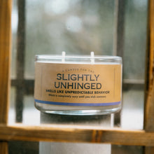 Load image into Gallery viewer, A Candle for Slightly Unhinged | Funny Candle
