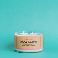 Load image into Gallery viewer, A Candle For Okay Moms
