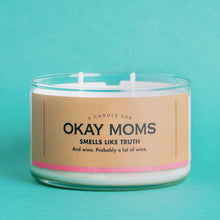 Load image into Gallery viewer, A Candle For Okay Moms
