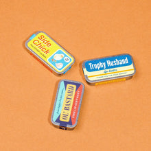 Load image into Gallery viewer, Trophy Husband Lip Balm | Funny Old School Tin
