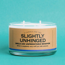 Load image into Gallery viewer, A Candle for Slightly Unhinged | Funny Candle
