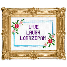 Load image into Gallery viewer, Live Laugh Lorazepam Deluxe Cross Stitch Kit

