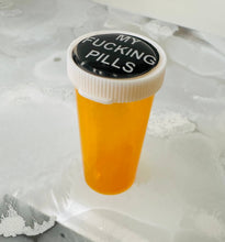 Load image into Gallery viewer, My Fucking Pills Pill Case Pill Bottle 
